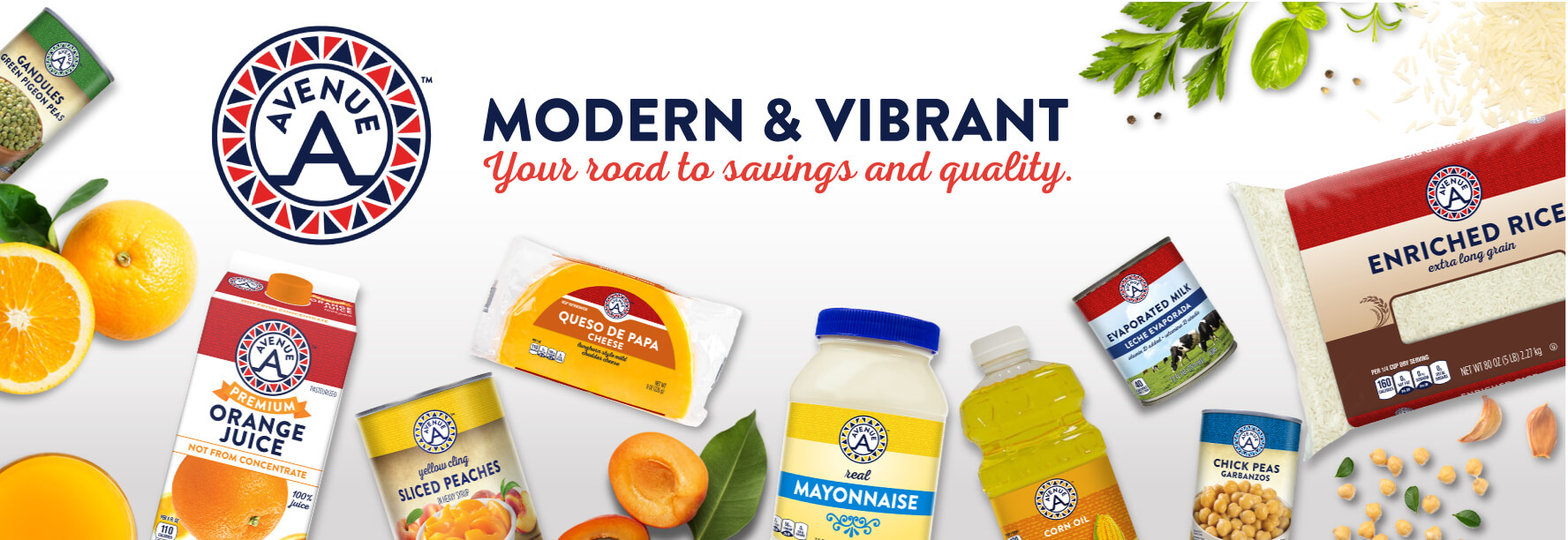 Avenue A modern and vibrant. Your road to savings and quality.